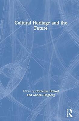 Cultural Heritage and the Future (Key Issues in Cultural Heritage) | Hardcover | Travel Guides: Museums