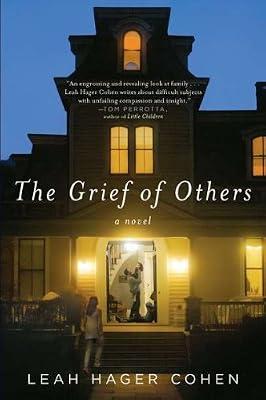 The Grief of Others by Cohen, Leah Hager | Hardcover