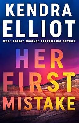 Her First Mistake: 1 (Noelle Marshall) by Elliot, Kendra | Hardcover | Fiction