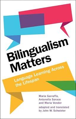 Bilingualism Matters: Language Learning Across the Lifespan by Garraffa, Maria; Sorace, Antonella; Vender, Maria | Hardcover | Bilingualism & Multilingualism