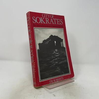City of Sokrates: Introduction to Classical Athens by Roberts, J. W. | Paperback | History