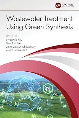 Wastewater Treatment Using Green Synthesis | Hardcover | Waste Treatment And Disposal
