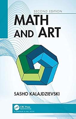 Math and Art: An Introduction to Visual Mathematics by Kalajdzievski, Sasho | Hardcover | Geometry