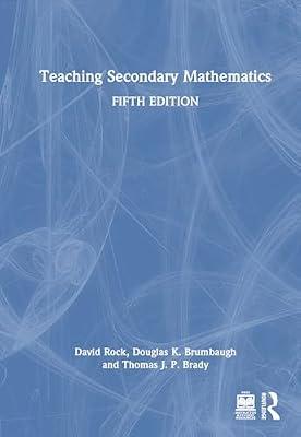 Teaching Secondary Mathematics by Brady, Thomas J. P.; Rock, David; Brumbaugh, Douglas K. | Hardcover | Teaching Of A Specific Subject