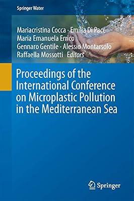 Proceedings of the International Conference on Microplastic Pollution in the Mediterranean Sea (Springer Water) | Hardcover | Mediterranean Sea