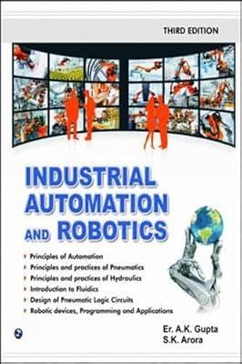 UIA-9301-200-INDUSTRIAL AUTO & ROBOTICS by S.K. Arora; A.K. Gupta | Paperback | Production Engineering
