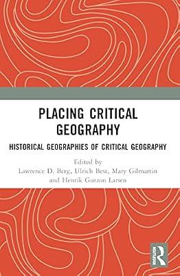 Placing Critical Geography: Historical Geographies of Critical Geography | Paperback | Science