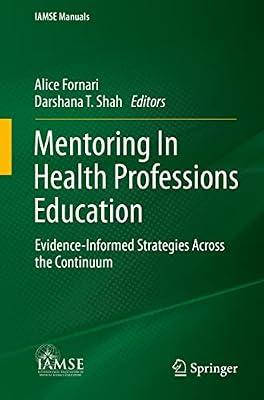 Mentoring In Health Professions Education: Evidence-Informed Strategies Across the Continuum (IAMSE Manuals) | Paperback | Medicine: General Issues