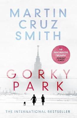GORKY PARK by SMITH MARTIN CRUZ | Paperback | Crime & Mystery