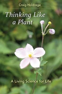 Thinking Like a Plant by Holdrege, Craig | Paperback | Body