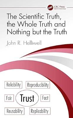 The Scientific Truth, the Whole Truth and Nothing but the Truth by Helliwell, John R. | Hardcover | Philosophy: Epistemology And Theory Of Knowledge