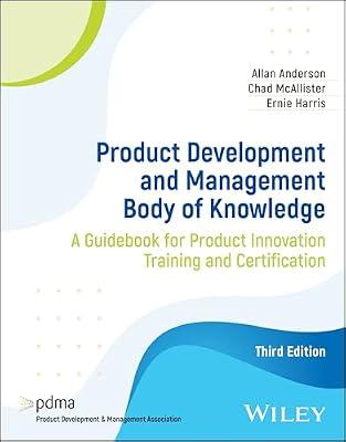 Product Development and Management Body of Knowledge: A Guidebook for Product Innovation Training and Certification by Anderson, Allan; McAllister, Chad; Harris, Ernie | Paperback | Technology & Engineering
