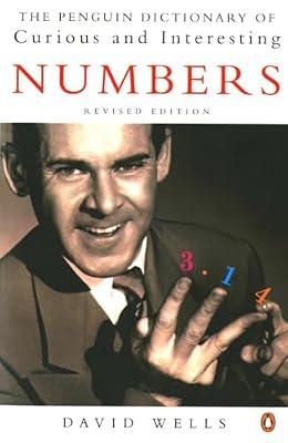 The Penguin Dictionary of Curious and Interesting Numbers by Wells, David | Paperback | Popular Mathematics