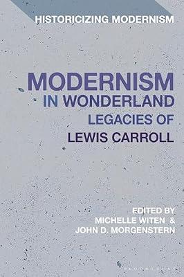 Modernism in Wonderland: Legacies of Lewis Carroll (Historicizing Modernism) | Hardcover | Literary Criticism