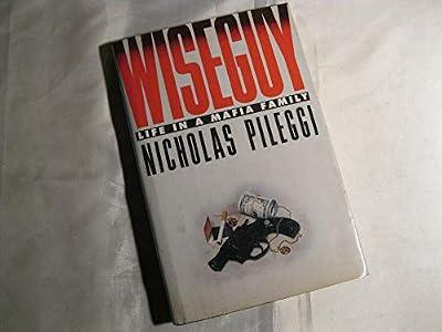 Wiseguy: Life in a Mafia Family by Pileggi, Nicholas | Hardcover | Organized Crime
