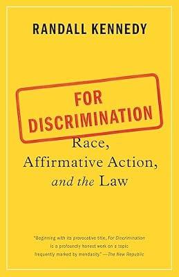 For Discrimination: Race, Affirmative Action, and the Law by Kennedy, Randall | Paperback | Social Science