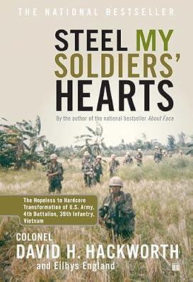 STEEL MY SOLDIERS' HEARTS by Hackworth, David H.; England, Eilhys | Paperback | History