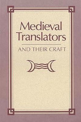 Medieval Translators and Their Craft: 25 (Studies in Medieval and Early Modern Culture) by Beer, Jeanette | Paperback | European History