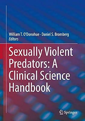 Sexually Violent Predators: A Clinical Science Handbook | Hardcover | Criminal Or Forensic Psychology