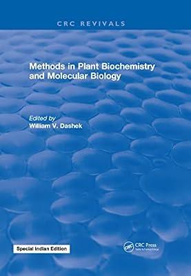 Methods in Plant Biochemistry and Molecular Biology by Dashek, William V. | Hardcover | Plant Biology