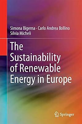 The Sustainability of Renewable Energy in Europe by Bollino, Carlo Andrea; Bigerna, Simona; Micheli, Silvia | Hardcover | Alternative & Renewable Energy Sources & Technology