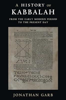 A History of Kabbalah: From the Early Modern Period to the Present Day by Garb, Jonathan | Paperback | Judaism