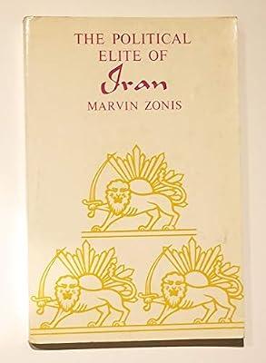 Zonis: Political Elite Of Iran (paper) (Princeton Studies on the Near East) by Zonis, M | Paperback | Politics & Government
