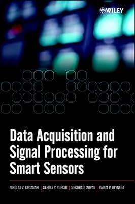 Data Acquisition and Signal Processing for Smart Sensors by Yurish, Sergey Y.; Kirianaki, Nikolay V.; Shpak, Nestor O.; Deynega, Vadim P. | Hardcover | Technology & Engineering