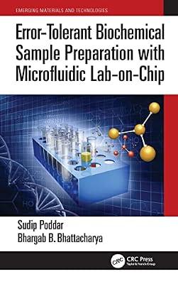 Error-Tolerant Biochemical Sample Preparation with Microfluidic Lab-on-Chip (Emerging Materials and Technologies) by Poddar, Sudip; Bhattacharya, Bhargab B. | Hardcover | Biotechnology