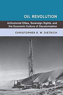 OIL REVOLUTION by CHRISTOPHER R.W. DIETRICH | Paperback | History