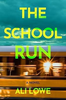 The School Run by Lowe, Ali | Hardcover | Fiction