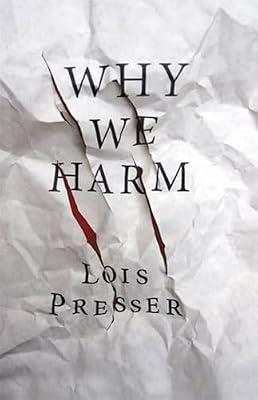 Why We Harm (Critical Issues in Crime and Society) by Presser, Lois | Hardcover | Crime & Criminology