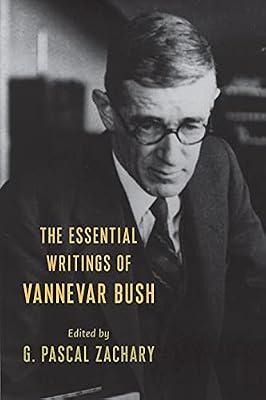 The Essential Writings of Vannevar Bush by Bush, Vannevar | Hardcover | Science