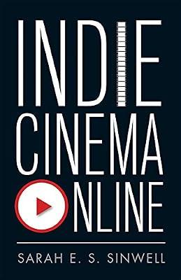 Indie Cinema Online by Sinwell, Sarah E.S. | Hardcover | Film Theory & Criticism