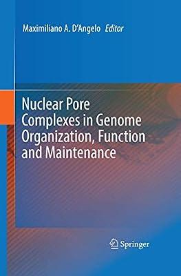 Nuclear Pore Complexes in Genome Organization, Function and Maintenance | Hardcover | Medical Genetics