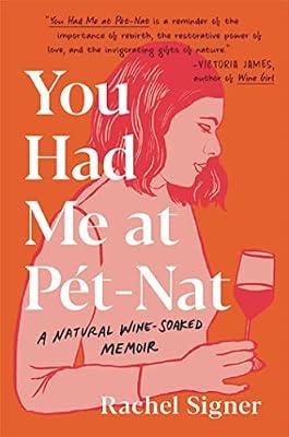 YOU HAD ME AT PET-NAT by Signer, Rachel | Hardcover | Prose: Non-Fiction
