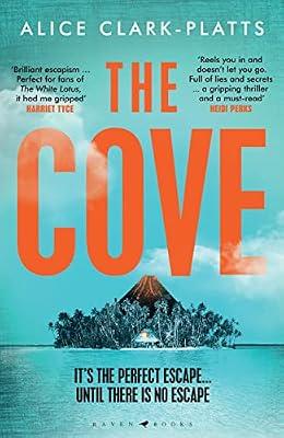The Cove: An escapist locked-room thriller set on a paradise island: A thrilling locked-room mystery to dive into this summer by Clark-Platts, Alice | Paperback | Crime And