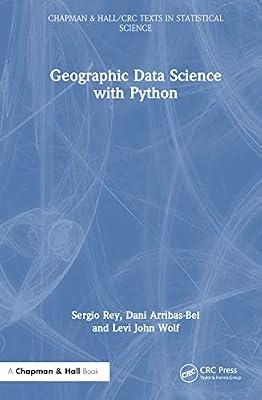 Geographic Data Science with Python (Chapman & Hall/CRC Texts in Statistical Science) by Arribas-Bel, Dani; Wolf, Levi John; Rey, Sergio | Hardcover | Geology