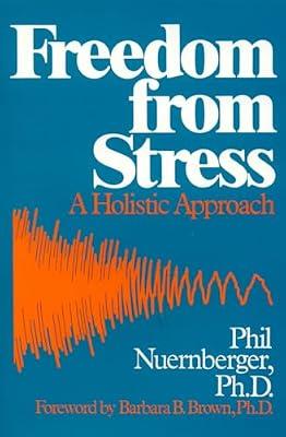 Freedom from Stress: A Holistic Approach by Nuernberger, Phil | Paperback | Health & Fitness