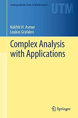 Complex Analysis with Applications (Undergraduate Texts in Mathematics) by ASMAR N H | Hardcover | Mathematics