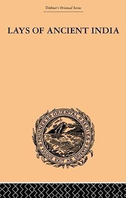 Lays of Ancient India: Selections from Indian Poetry Rendered into English Verse by Dutt, Romesh Chunder | Paperback | Social Science