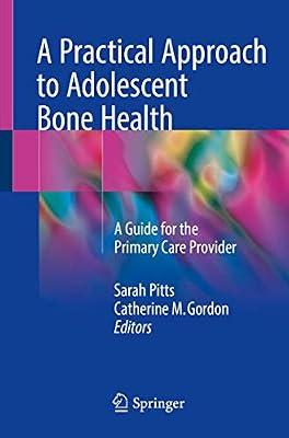 A Practical Approach to Adolescent Bone Health: A Guide for the Primary Care Provider | Paperback | General Practice
