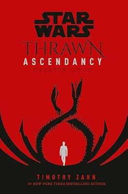 SW GREATER GOOD THRAWN ASCENDANCY BK02 by Zahn, Timothy | Hardcover | Fiction