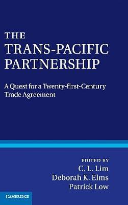 The Trans-Pacific Partnership: A Quest for a Twenty-first Century Trade Agreement | Hardcover | Law