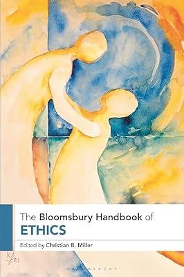 The Bloomsbury Handbook of Ethics | Hardcover | Philosophy