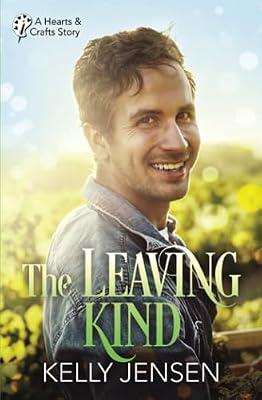 The Leaving Kind (Hearts & Crafts, 3) by Jensen, Kelly | Paperback | Fiction