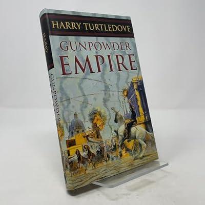 Gunpowder Empire (Crosstime Traffic) by Turtledove, Harry | Hardcover