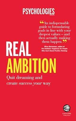Real Ambition: Quit Dreaming and Create Success Your Way by Psychologies Magazine | Paperback | Business & Economics