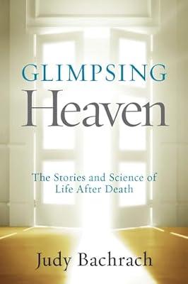 GLIMPSING HEAVEN by Bachrach, Judy | Hardcover | Body