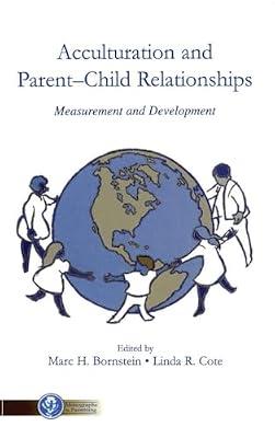 Acculturation And Parent-Child Relationships: Measurement And Development (Monographs in Parenting) | Hardcover | Psychology